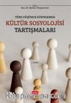 Türk Düşünce Dünyasında Kültür Sosyolojisi Tartışmaları