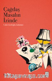 Çağdaş Masalın İzinde <br /> Cahit Zarifoğlu Anlatıları