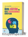 Özel Eğitim ve Özel Gereksinimli Bireyler