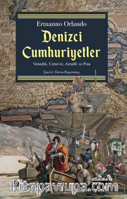 Denizci Cumhuriyetler <br /> Venedik, Ceneviz, Amalfi ve Pisa