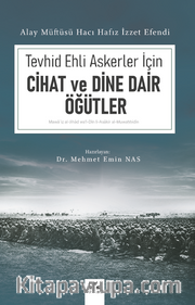Tevhid Ehli Askerler İçin Cihad ve Dine Dair Öğütler