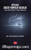 Dinî İçerikli Obsesif-Kompulsif Bozukluk & Tanım, Klinik Özellikler ve Tedavi Yaklaşımları