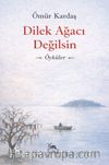 Dilek Ağacı Değilsin