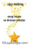 Sevgi İnsanı ve Direnen Yıldızlar