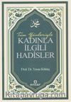 Tüm Yönleriyle Kadınla İlgili Hadisler