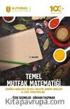Temel Mutfak Matematiği (Çözümlü Sorularla Detaylı Anlatım, Deneme Soruları ve Excel Uygulamaları)