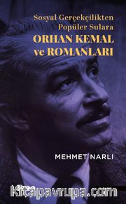 Sosyal Gerçekçilikten Popüler Sulara Orhan Kemal ve Romanları
