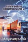 Lojistikte Yenilikçi ve Sürdürülebilir Yaklaşımlar