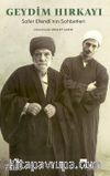 Geydim Hırkayı & Safer Efendi'nin Sohbetleri