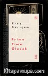 Prime Time Ölecek