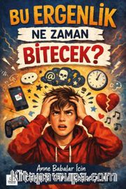 Bu Ergenlik Ne Zaman Bitecek