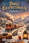 Doğu Ekspresinden Öyküler