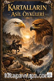 Kartalların Asil Öyküleri