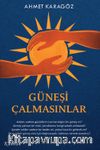 Güneşi Çalmasınlar