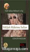 Fatih Sultan Mehmet'in Eşi Sitti Şah Mükrime Sultan