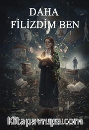 Daha Filizdim Ben