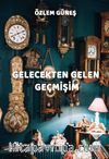 Gelecekten Gelen Geçmişim