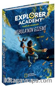 Explorer Academy Kaşifler Akademisi Nebula'nın Gizemi (1. Kitap)