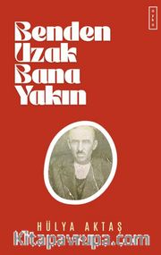 Benden Uzak Bana Yakın