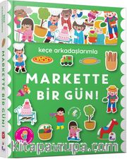 Keçe Arkadaşlarımla Markette Bir Gün