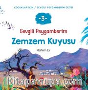 Sevgili Peygamberim 3 / Zemzem Kuyusu