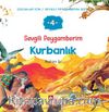 Sevgili Peygamberim 4 / Kurbanlık