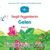 Sevgili Peygamberim 6 / Gelen