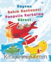 Hayvan Bakım Hastanesi Pangolin / Kurtarma Görevi