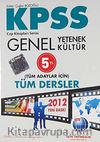 2012 KPSS Genel Yetenek-Genel Kültür Tüm Adaylar İçin Tüm Dersler / Cep Kitapları Serisi