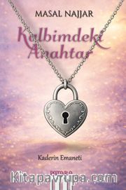 Kalbimdeki Anahtar <br /> Kaderin Emaneti