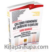 Çalışma Ekonomisi ve Endüstri İlişkileri Soru Bankası Kitabı