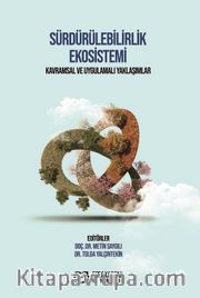 Sürdürülebilirlik Ekosistemi Kavramsal ve Uygulamalı Yaklaşımlar