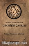Zümrüt Taşla Yolculuk Geçmişin Çağrısı