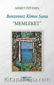 Benzemez Kimse Sana “Memleket”