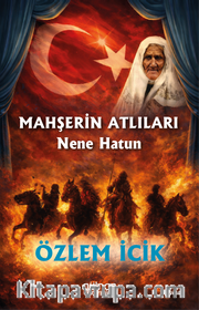 Mahşerin Atlıları Nene Hatun