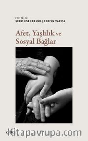 Afet, Yaşlılık ve Sosyal Bağlar
