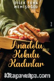 Anadolu Kokulu Kadınlar