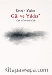 Gül ve Yıldız (Can Alkor Risalesi)
