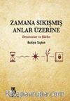 Zamana Sıkışmış Anlar Üzerine