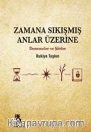 Zamana Sıkışmış Anlar Üzerine
