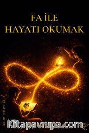 Fa ile Hayatı Okumak