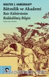 Batınilik ve Akademi & Batı Kültürünün Reddedilmiş Bilgisi