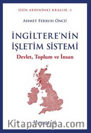 İngiltere'nin İşletim Sistemi <br /> Devlet, Toplum ve İnsan