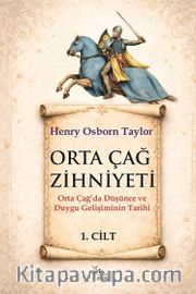 Orta Çağ Zihniyeti 1.Cilt <br /> Orta Çağda Düşünce ve Duygu Gelişiminin Tarihi