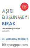 Aşırı Düşünmeyi Bırak