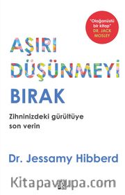 Aşırı Düşünmeyi Bırak