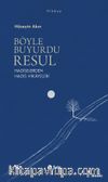 Böyle Buyurdu Resul & Hadiselerden Hadis Hikayeleri