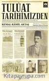 Tulûat Tarihimizden & Pişekar Küçük İsmail Efendi'nin Hatıratı