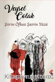 Şiirin Öfkesi Şairin Yüzü