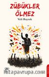 Zübükler Ölmez